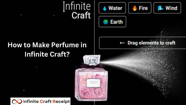 How to Make Perfume in Infinite Craft