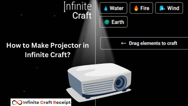 How to Make Projector in Infinite Craft