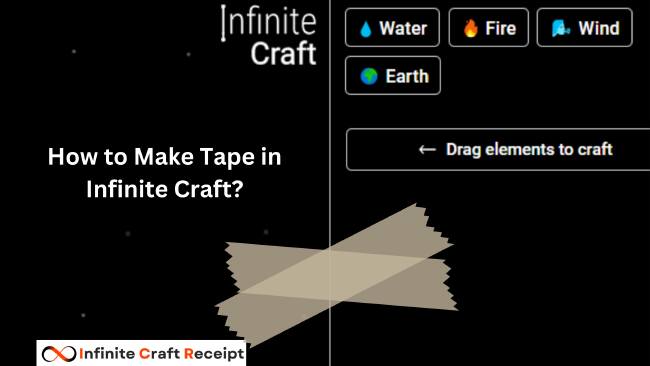 How to Make Tape in Infinite Craft