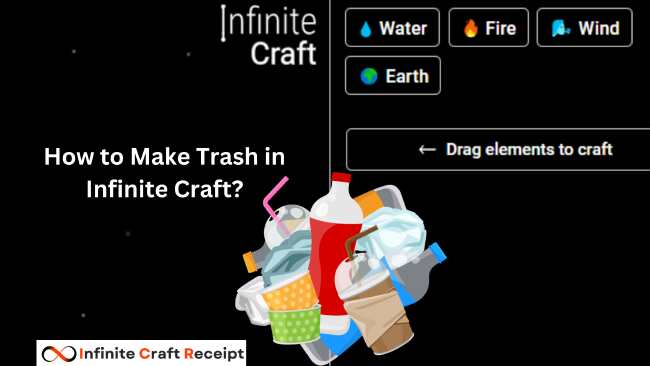 How to Make Trash in Infinite Craft