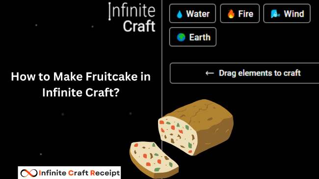 How to Make Fruitcake in Infinite Craft