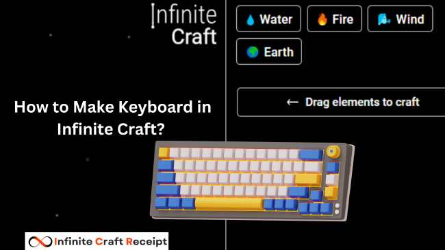 How to Make Keyboard in Infinite Craft