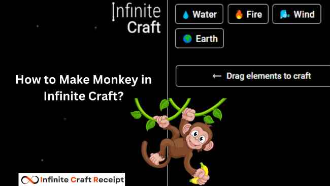 How to Make Monkey in Infinite Craft? 4 Easy Steps