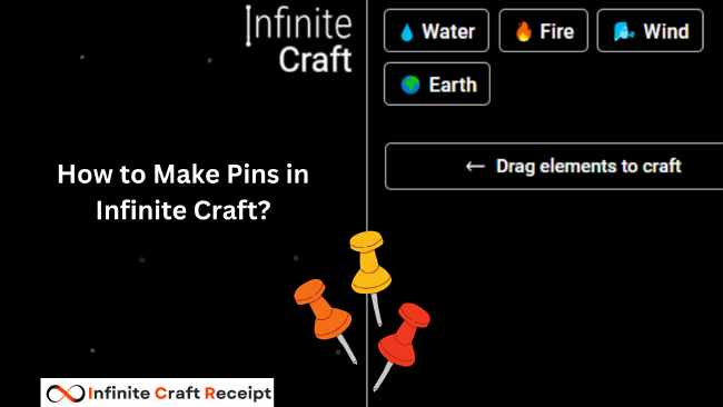 How to Make Pins in Infinite Craft