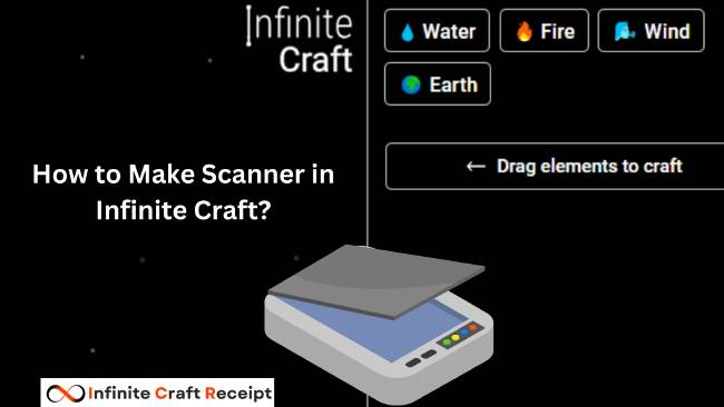 How to Make Scanner in Infinite Craft