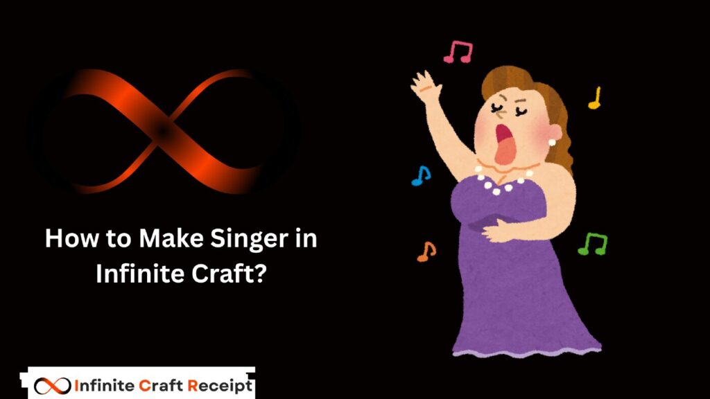 How to Make Singer in Infinite Craft