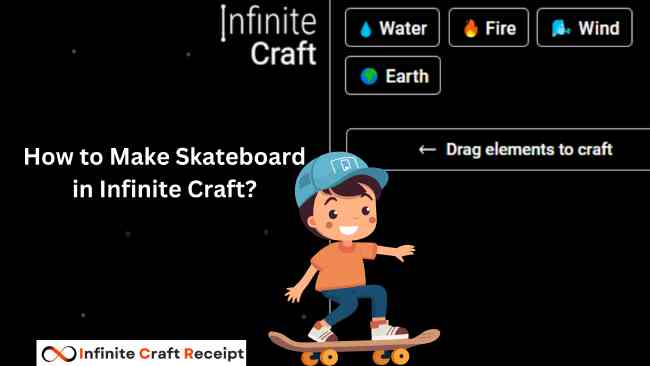 How to Make Skateboard in Infinite Craft