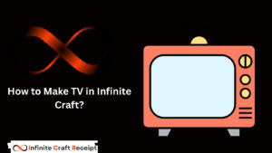How to Make TV in Infinite Craft